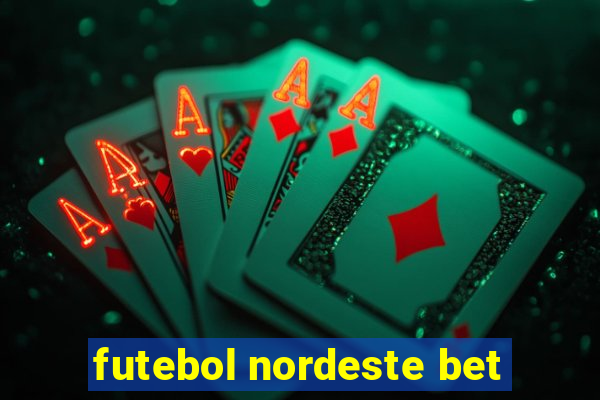 futebol nordeste bet